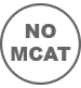 No MCAT Required